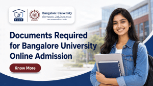 Documents Required for Bangalore University Online Admission
