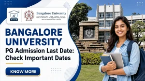 Bangalore University PG Admission 2026-27 last date for online postgraduate courses