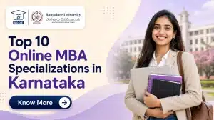 Top 10 Online MBA Specializations in Karnataka including Finance, Marketing, HR, Business Analytics, Digital Marketing and AI